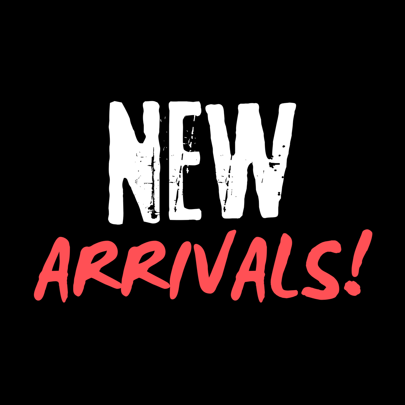 New Arrivals